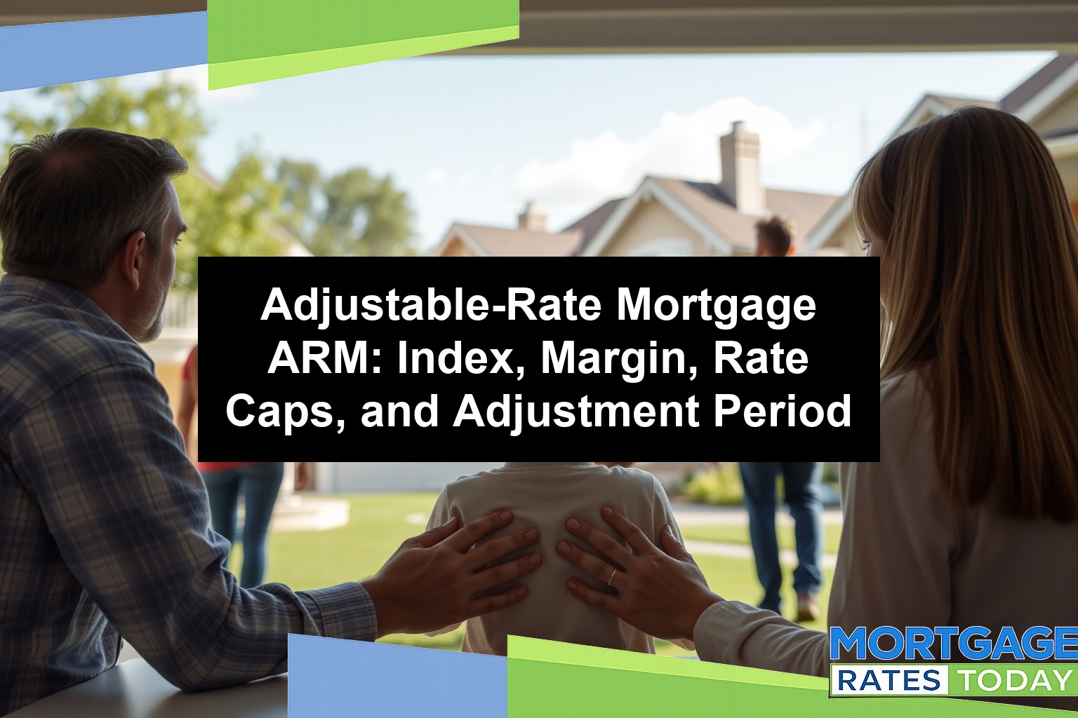 Adjustable-Rate Mortgage ARM: Index, Margin, Rate Caps, and Adjustment Period