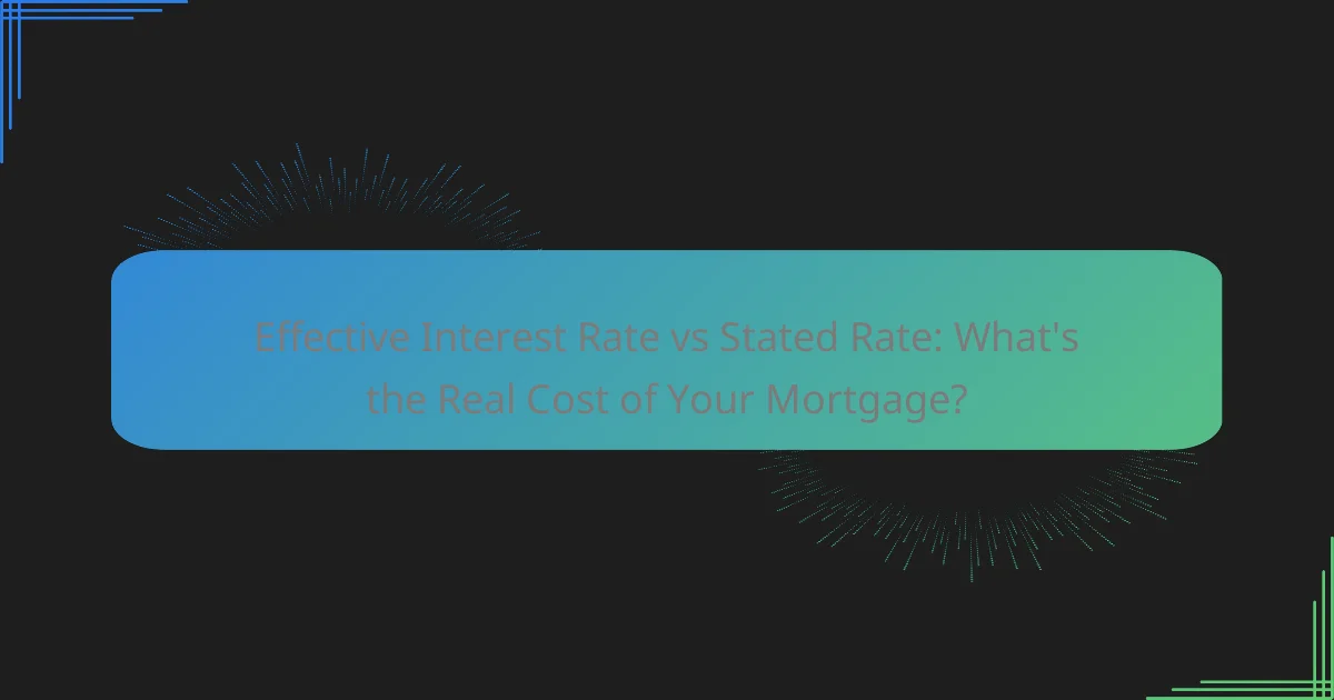 Effective Interest Rate vs Stated Rate: What's the Real Cost of Your Mortgage?